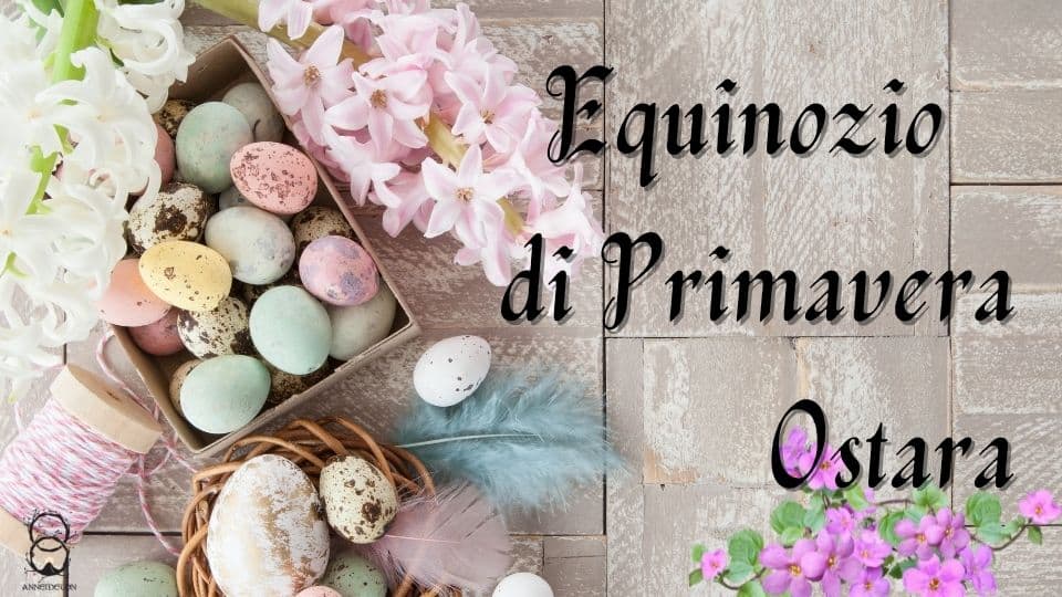 equinozio primavera ostara